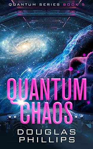 Quantum Chaos Quantum Series Book 5 Ebook Phillips Douglas Amazon