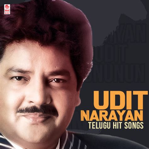 Udit Narayan Telugu Hit Songs Compilation By Various Artists Spotify