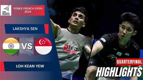 Lakshya Sen IND Vs Loh Kean Yew SGP QF Frence Open 2024 YouTube