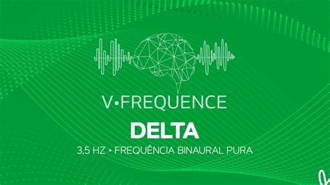 Delta 3 5 HZ Frequência Binaural Pura VFrequence YouTube