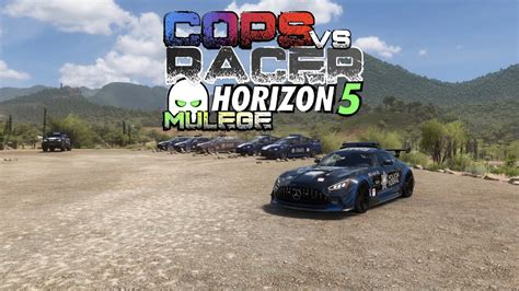 Forza Horizon Cops Vs Racer Mulege Multiplayer Youtube