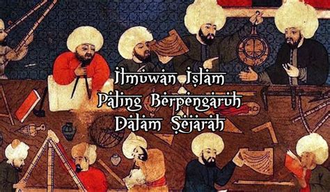 Para Ilmuwan Islam Paling Berpengaruh Dalam Sejarah Bacakun