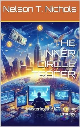 The Inner Circle Trader Mastering The Ict Trading Strategy Ebook