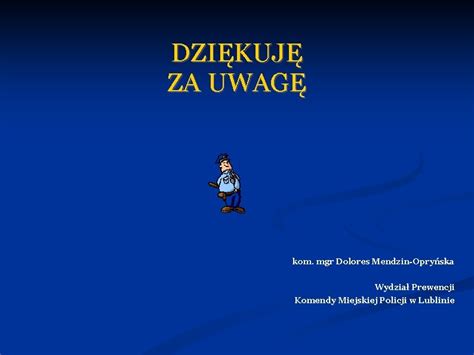 Komenda Miejska Policji W Lublinie Wydzia Prewencji Dziaania