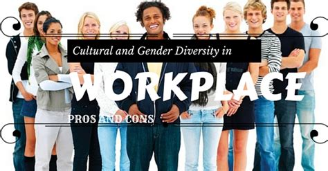 Cultural And Gender Diversity In The Workplace Pros Cons Wisestep