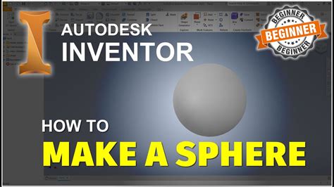 Inventor How To Make A Sphere Tutorial Youtube