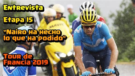 Mikel Landa Habla De Nairo Etapa 15 Tour De Francia 2019 YouTube