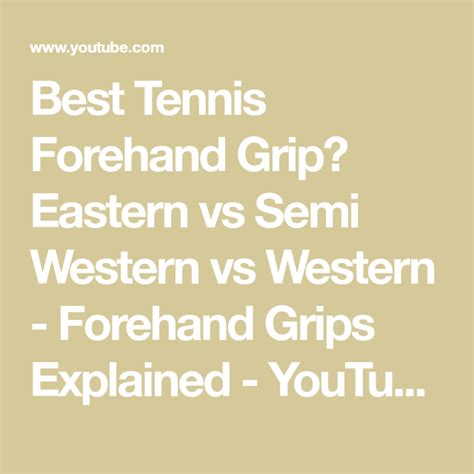 Best Tennis Forehand Grip Eastern Vs Semi Western Vs Western