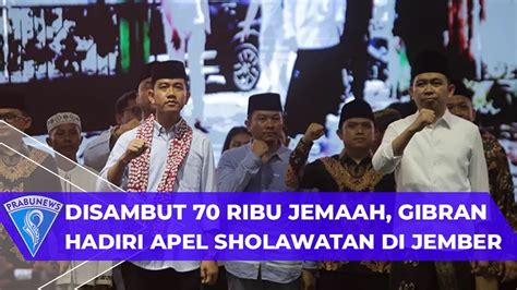 Disambut 70 Ribu Jemaah Gibran Hadiri Apel Sholawat LSN Di JSG Jember