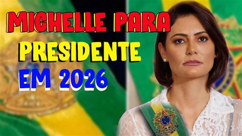 Michelle 2026 Bolsonaro Não Quiser Se Candidatar Em 2026 Podemos Ter