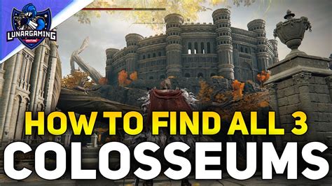 Elden Ring Colosseum Locations How To Find All 3 Arenas After The