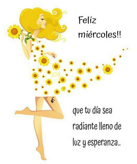 Pin De Iris Schippels En Feliz Mi Rcoles Hola Buenos Dias Frases