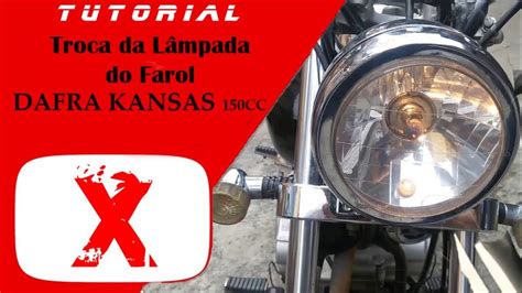 Tutorial Troca Da L Mpada Do Farol Dafra Kansas Cc Youtube