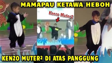 MAMAPAU HEBOH KENZO MUTER² DI ATAS PANGGUNG KIANO TERIAK² BANGGA SAMA