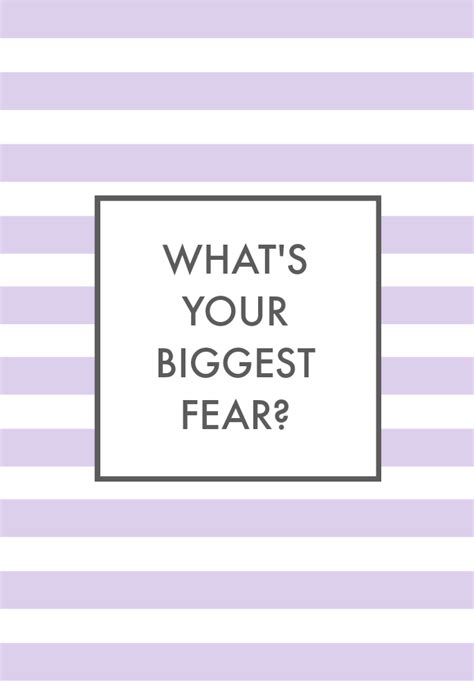 What Is Your Biggest Fear Artofit