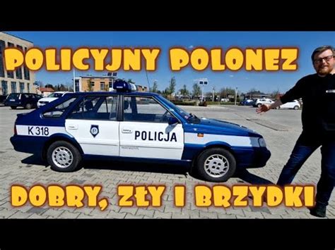 Polonez Policja dobry zły brzydki YouTube