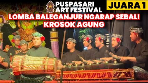 Juara 1 Krosok Agung Lomba Baleganjur Ngarap Sebali Puspasari Art