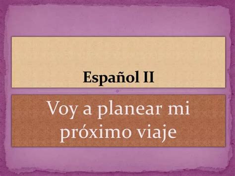 PPT Español II PowerPoint Presentation free download ID 2934302