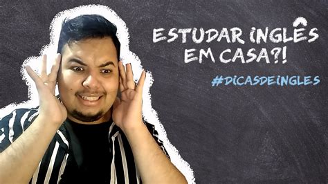 ESTUDAR INGLÊS EM CASA YouTube