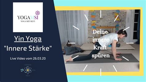 Yin Yoga F R Innere St Rke Youtube