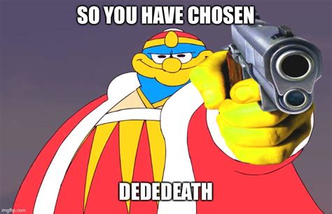 Dedede_memes puns Memes & GIFs - Imgflip