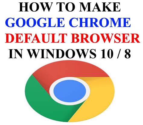 Make Chrome Default Browser Windows How To Set Chrome As Default