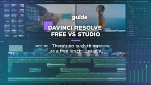 Davinci Resolve Free Vs Studio Is It Worth The Upgrade Pc Guide