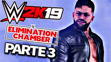 Wwe 2k19 Universe Mode Ppv Elimination Chamber Parte 3 Youtube