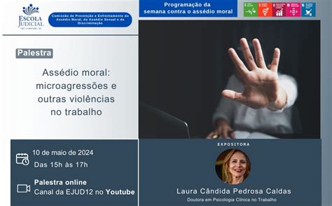 Palestra Sobre Ass Dio Moral No Teletrabalho Nesta Sexta Tribunal Regional Do