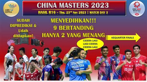 MENYEDIHKAN 9 BERTANDING HANYA 2 YANG MENANG DI R16 CHINA MASTERS 2023