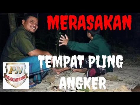 LIVE PERDANA Merasakan Keangkeran Tempat Paling Angker YouTube