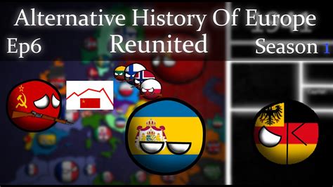 Alternative History Of Europe Ep6 Reunited Youtube