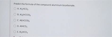 Solved Predict The Formula Of The Compound Aluminum