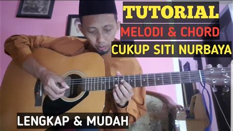 Tutorial Lengkap Chord Melodi Cukup Siti Nurbaya Mudah Gitar Pemula