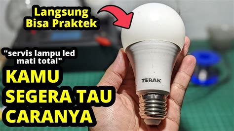 Cara Servis Lampu Led Untuk Pemula Youtube