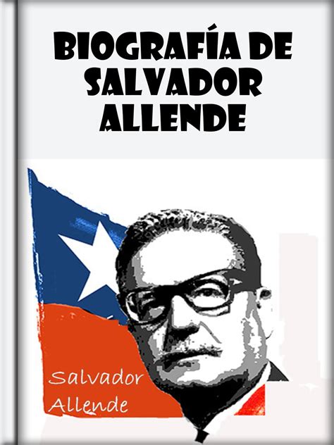 Biografía de Salvador Allende eBook by Libro Móvil EPUB Rakuten