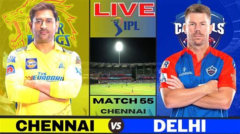 Live Csk Vs Dc Ipl Live Scores And Commentary Ipl Live 2023 Chennai