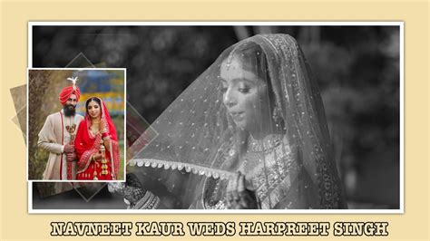 Best Wedding Highlight Navneet Kaur Weds Harpreet Singh Channi