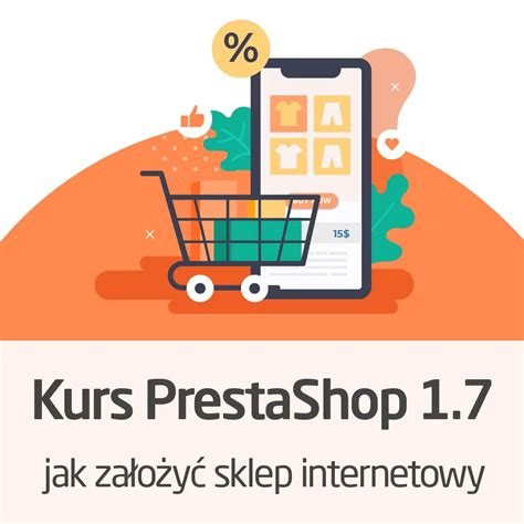 Kurs Prestashop Jak Za O Y Sklep Internetowy Cena I Opinie