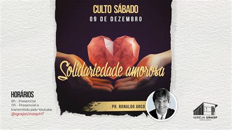 Culto Adventista J Pr Ronaldo Arco Solidariedade Amorosa Igreja