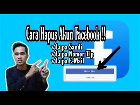 Panduan Lengkap Cara Mudah Hapus Akun Facebook Yang Lupa Kata Sandi