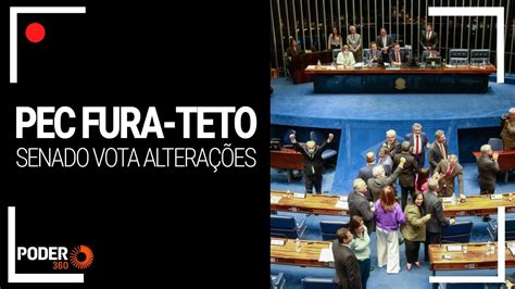 Ao Vivo Senado Vota Pec Fura Teto Youtube