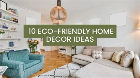 10 Eco-Friendly Home Decor Ideas You Need to Try Today