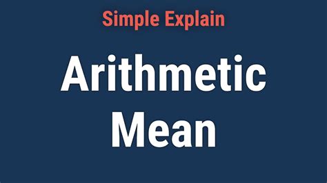 Arithmetic Mean Definition Limitations And Alternatives Youtube