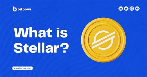 What is Stellar - Bitpowr