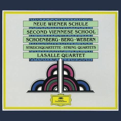 Schoenberg Arnold Webern Anton Berg Alban Lasalle Quartet