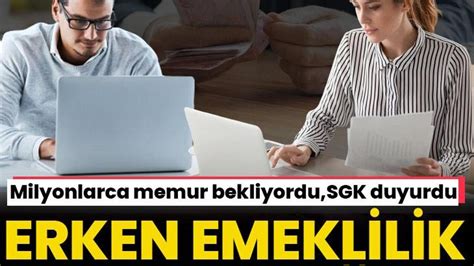 Erken Emeklilik M Jdesi Sgk Genelge Ile Duyurdu Milyonlarca Memur