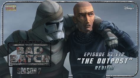 Tv Review Star Wars The Bad Batch S E The Outpost Future Of