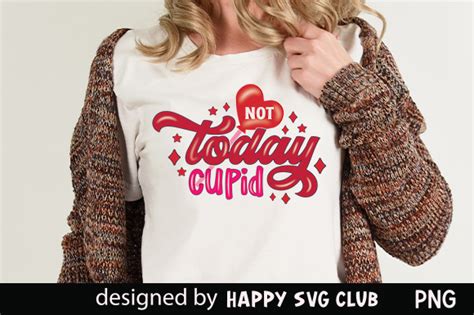 Not Today Cupid Sublimation Design Graphic By Happy Svg Club · Creative Fabrica