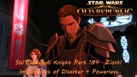 Swtor Jedi Knight Part Ziost Implements Of Disaster Powerless